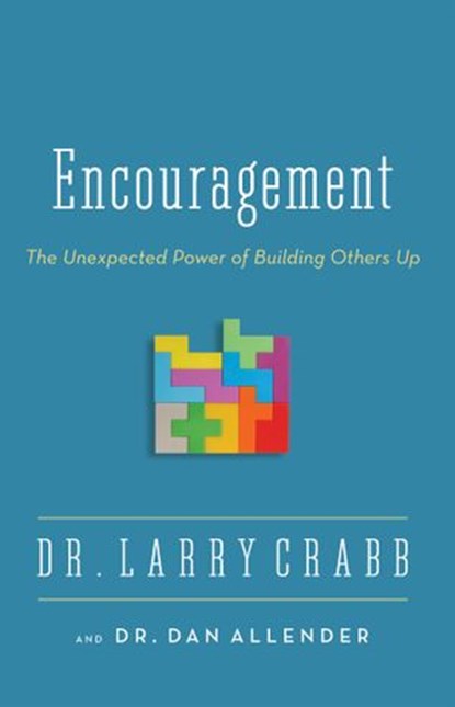 Encouragement, Larry Crabb ; Dr. Dan B. Allender, PLLC - Ebook - 9780310336990