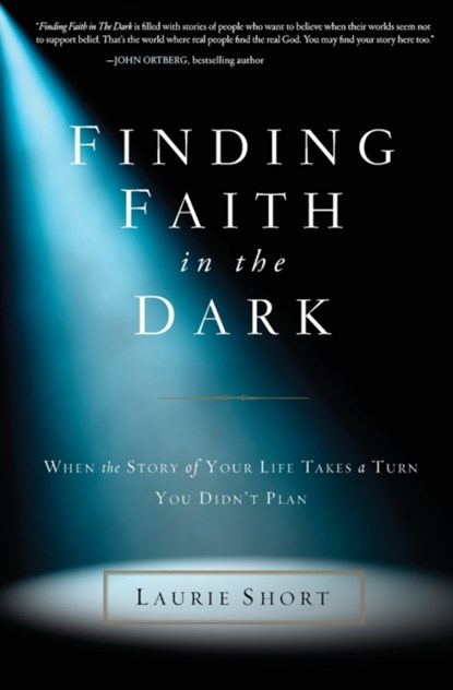 Finding Faith in the Dark, Laurie Short - Paperback - 9780310337119
