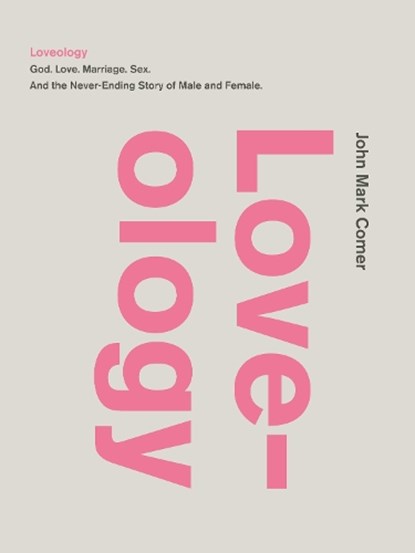 Loveology, John Mark Comer - Gebonden - 9780310337263