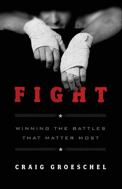 Fight, Craig Groeschel - Paperback - 9780310338598