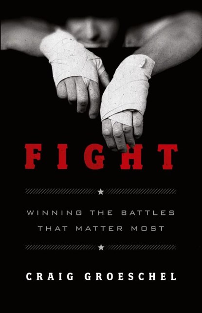 Fight, Craig Groeschel - Paperback - 9780310338598