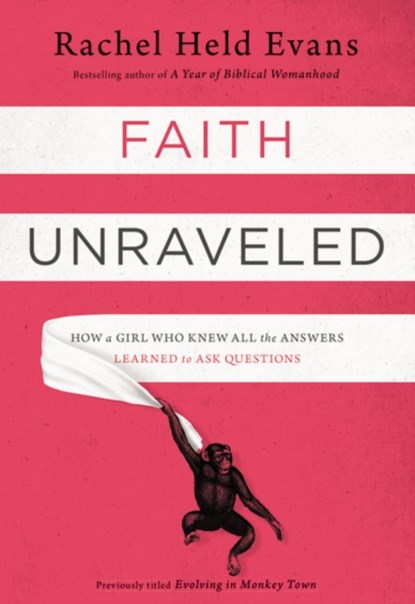 Faith Unraveled, Rachel Held Evans - Paperback - 9780310339168
