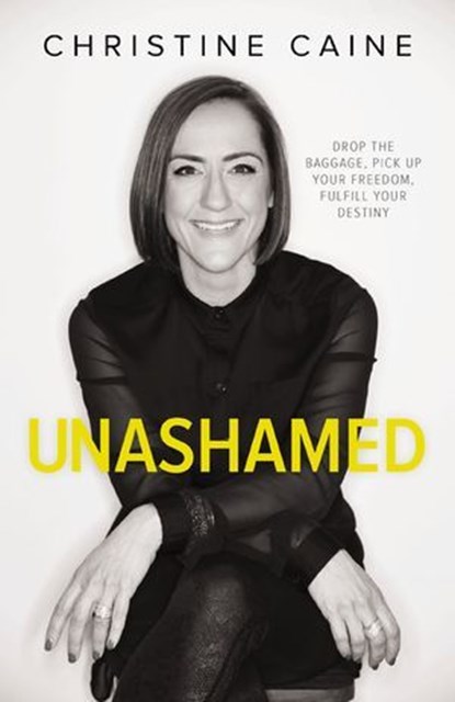 Unashamed, Christine Caine - Ebook - 9780310340720
