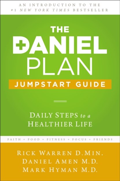 The Daniel Plan Jumpstart Guide, Rick Warren ; Dr. Daniel Amen ; Dr. Mark Hyman - Paperback - 9780310341659
