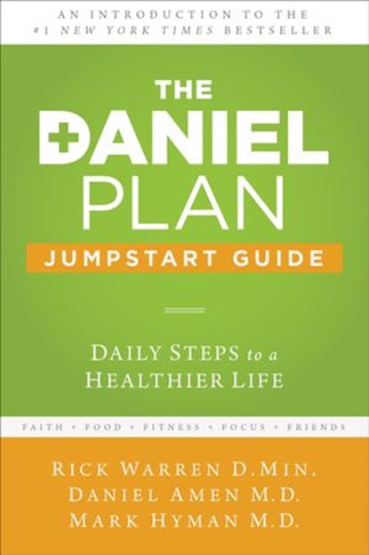 The Daniel Plan Jumpstart Guide, Rick Warren ; Dr. Daniel Amen ; Dr. Mark Hyman - Ebook - 9780310341673