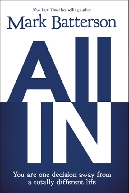 All In, Mark Batterson - Paperback - 9780310341826