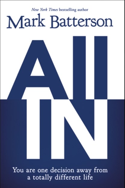 All In, Mark Batterson - Paperback - 9780310341826