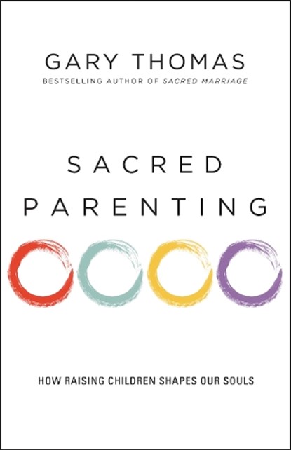 Sacred Parenting, Gary Thomas - Paperback - 9780310341857