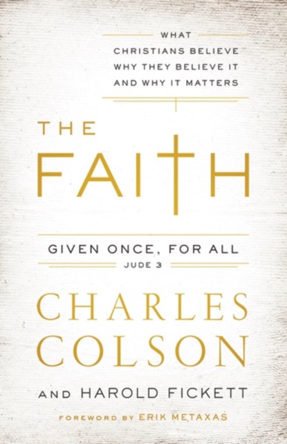 The Faith, Charles W. Colson ; Harold Fickett III - Paperback - 9780310342311