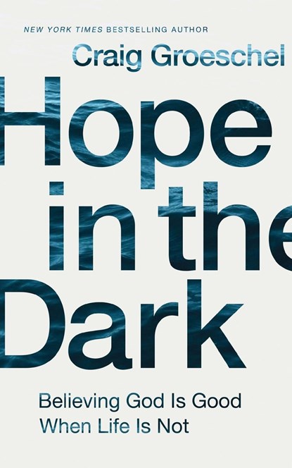 Hope in the Dark, Craig Groeschel - Paperback - 9780310343110