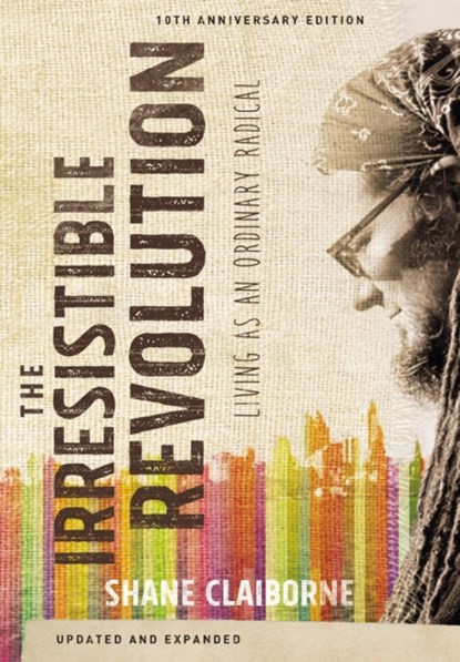 The Irresistible Revolution, Updated and Expanded, Shane Claiborne - Paperback - 9780310343707