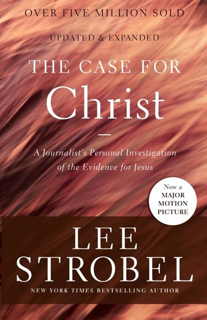 The Case for Christ, Lee Strobel - Paperback - 9780310345862