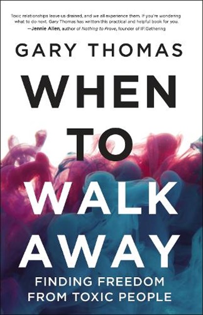 When to Walk Away, Gary Thomas - Gebonden - 9780310346760