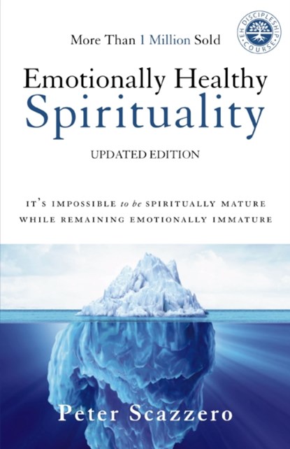 Emotionally Healthy Spirituality, Peter Scazzero - Paperback - 9780310348498
