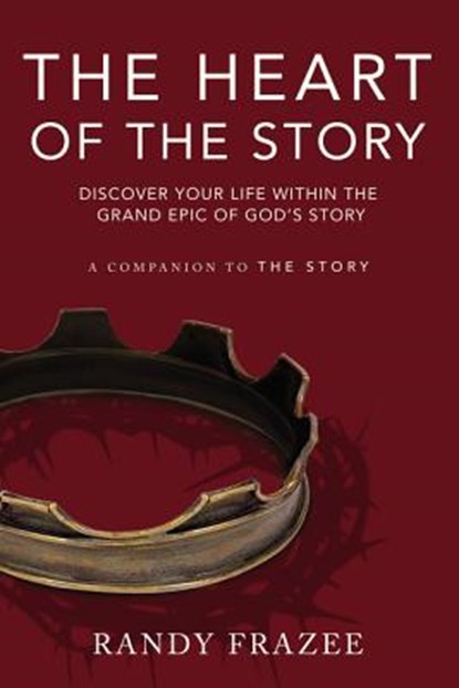 The Heart of the Story, Randy Frazee - Paperback - 9780310349365