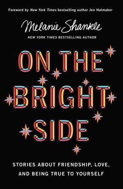 On the Bright Side, Melanie Shankle - Ebook - 9780310349563