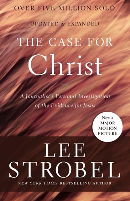 The Case for Christ, Lee Strobel - Paperback - 9780310350033