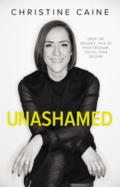 Unashamed, Christine Caine - Paperback - 9780310351351