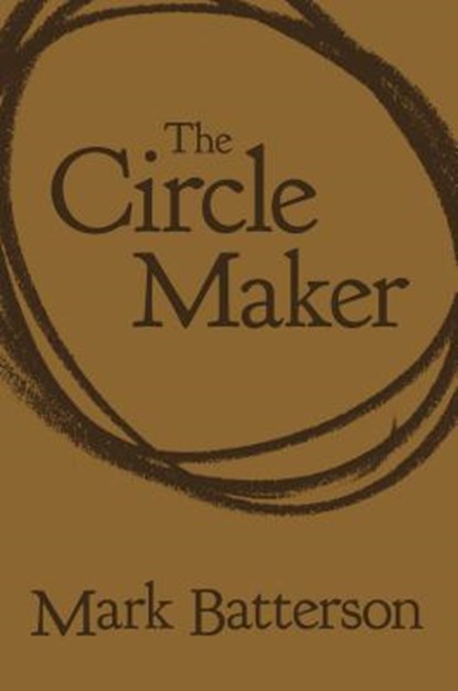 The Circle Maker, Mark Batterson - Gebonden - 9780310351467
