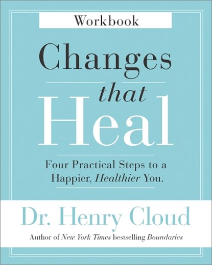Changes That Heal Workbook, Henry Cloud - Paperback - 9780310351795