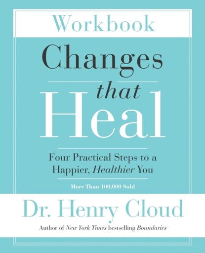 Changes That Heal Workbook, Henry Cloud - Paperback - 9780310351795