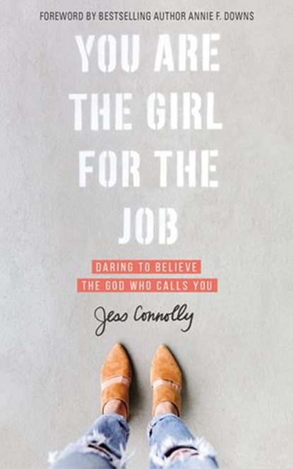 You Are the Girl for the Job, Jess Connolly - Ebook - 9780310352471