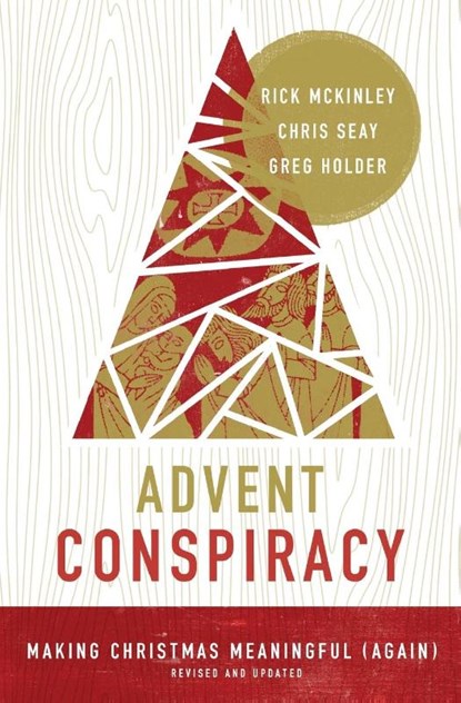 Advent Conspiracy, Rick McKinley ; Chris Seay ; Greg Holder - Paperback - 9780310353461