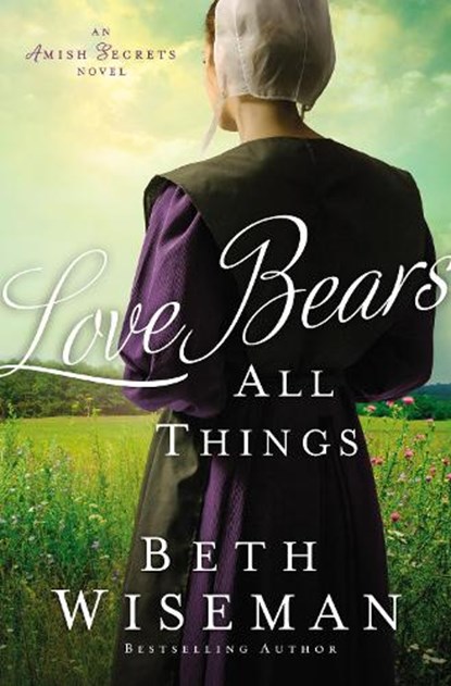 Love Bears All Things, Beth Wiseman - Paperback - 9780310354567