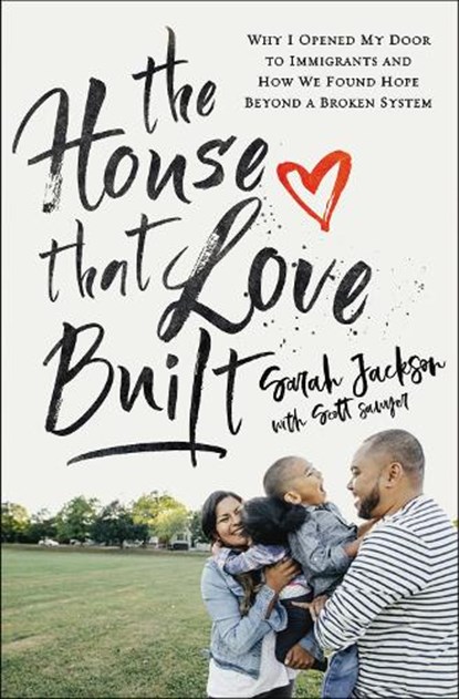 The House That Love Built, Sarah Jackson - Paperback - 9780310355625
