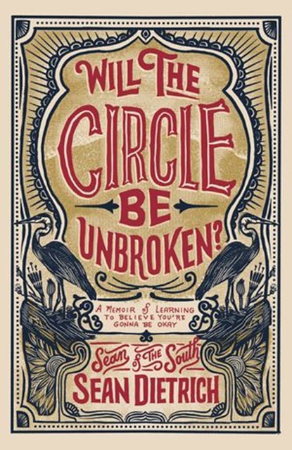 Will the Circle Be Unbroken?, Sean Dietrich - Ebook - 9780310355762