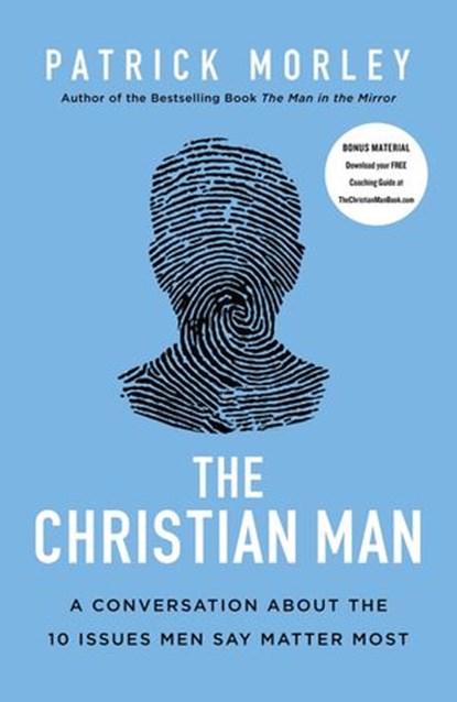The Christian Man, Patrick Morley - Ebook - 9780310356097