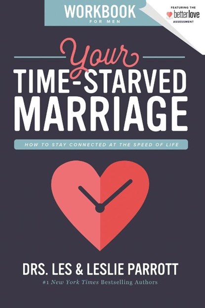 Your Time-Starved Marriage Workbook for Men, Les and Leslie Parrott - Paperback - 9780310356233