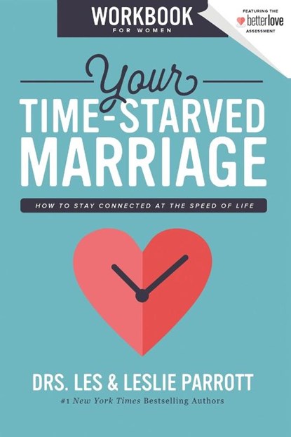 Your Time-Starved Marriage Workbook for Women, Les and Leslie Parrott - Paperback - 9780310356240