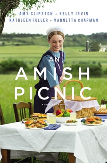 An Amish Picnic, Amy Clipston ; Kelly Irvin ; Kathleen Fuller ; Vannetta Chapman - Paperback - 9780310357889