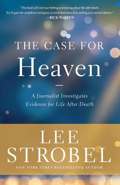 The Case for Heaven, Lee Strobel - Paperback - 9780310358459