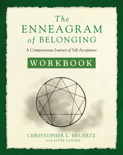The Enneagram of Belonging Workbook, Christopher L. Heuertz - Paperback - 9780310359449