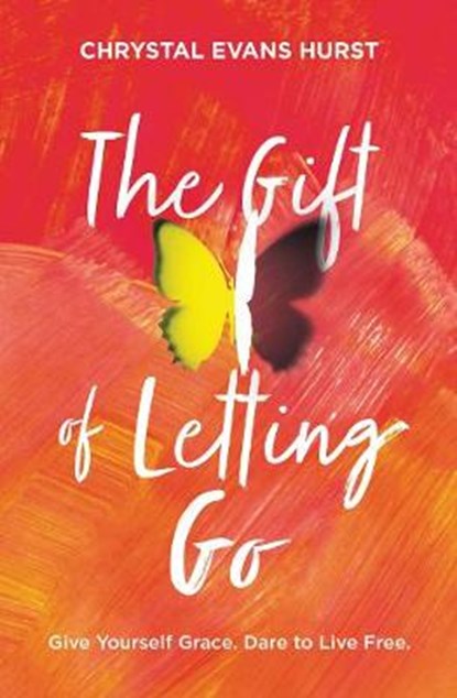 The Gift of Letting Go, HURST,  Chrystal Evans - Gebonden - 9780310359661