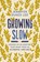Growing Slow, LEE,  Jennifer Dukes - Gebonden - 9780310360438