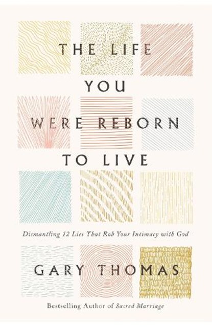 The Life You Were Reborn to Live, Gary Thomas - Paperback - 9780310360681