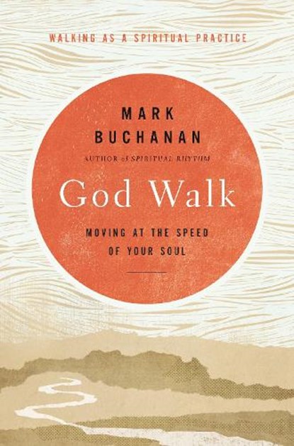 God Walk, Mark Buchanan - Paperback - 9780310360896