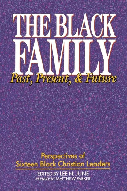 The Black Family, Lee N. June ; Matthew Parker - Paperback - 9780310360933