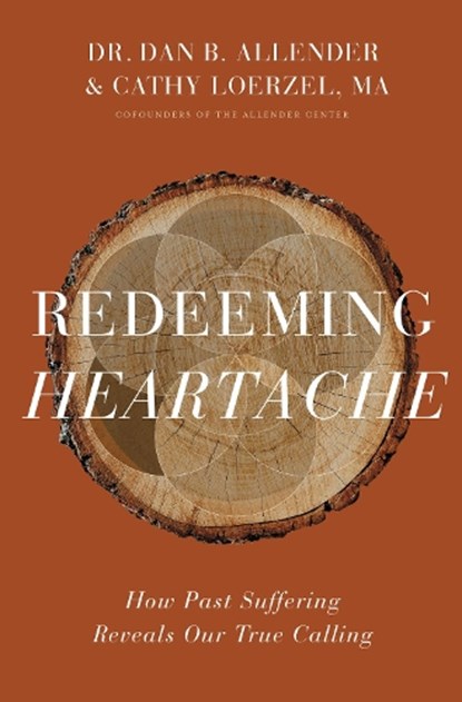 Redeeming Heartache, Dr. Dan B. Allender ; Cathy Loerzel - Gebonden - 9780310362012