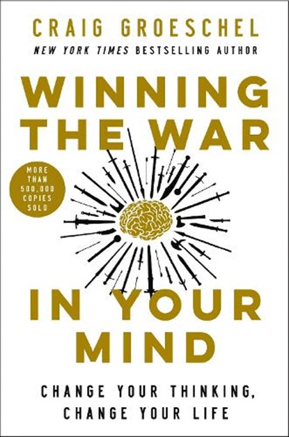 Winning the War in Your Mind, Craig Groeschel - Gebonden - 9780310362722