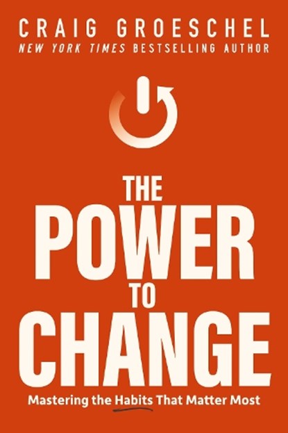 The Power to Change, Craig Groeschel - Gebonden - 9780310362777