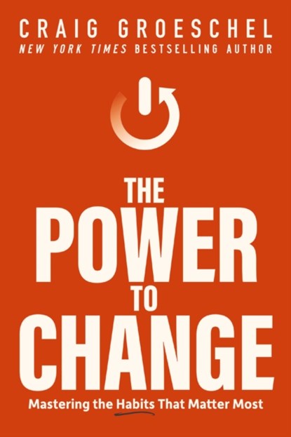 The Power to Change, Craig Groeschel - Gebonden - 9780310362777