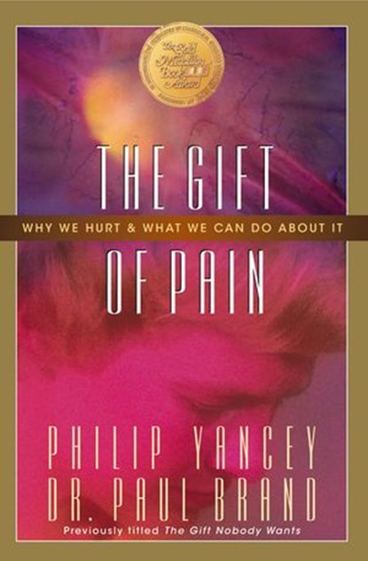 The Gift of Pain, Paul Brand ; Philip Yancey - Ebook - 9780310363057