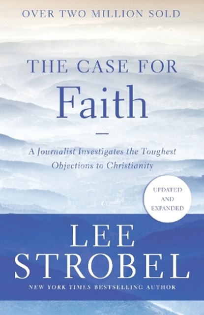 The Case for Faith, Lee Strobel - Paperback - 9780310364276