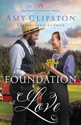 Foundation of Love - Amy Clipston - 9780310364290