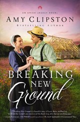 Breaking New Ground - Amy Clipston - 9780310364399