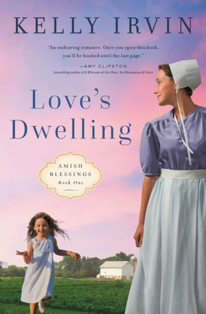 Love's Dwelling, Kelly Irvin - Paperback - 9780310364481